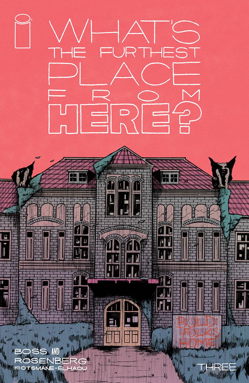 WHAT'S THE FURTHEST PLACE FROM HERE? #3 Cover by Tyler Boss.