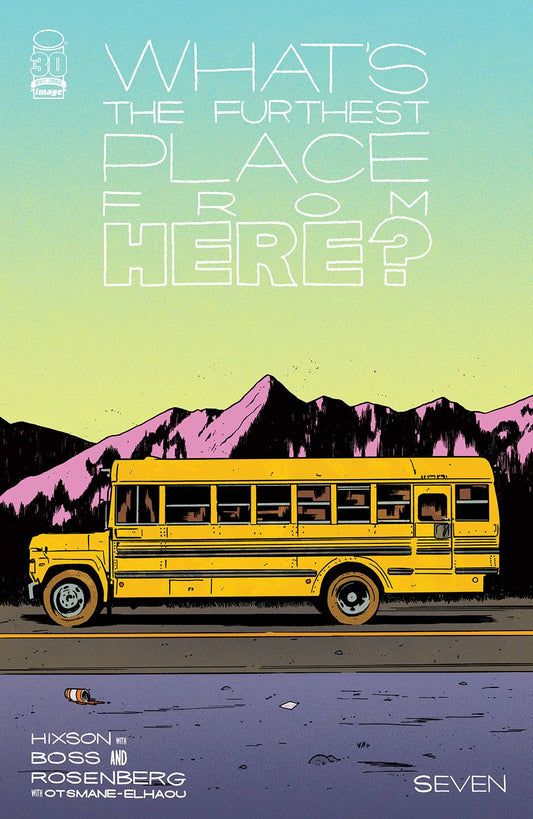 WHAT'S THE FURTHEST PLACE FROM HERE? #7 Cover by Tyler Boss.