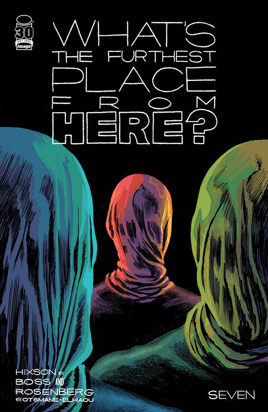 WHAT'S THE FURTHEST PLACE FROM HERE? #7 Cover by Josh Hixson.