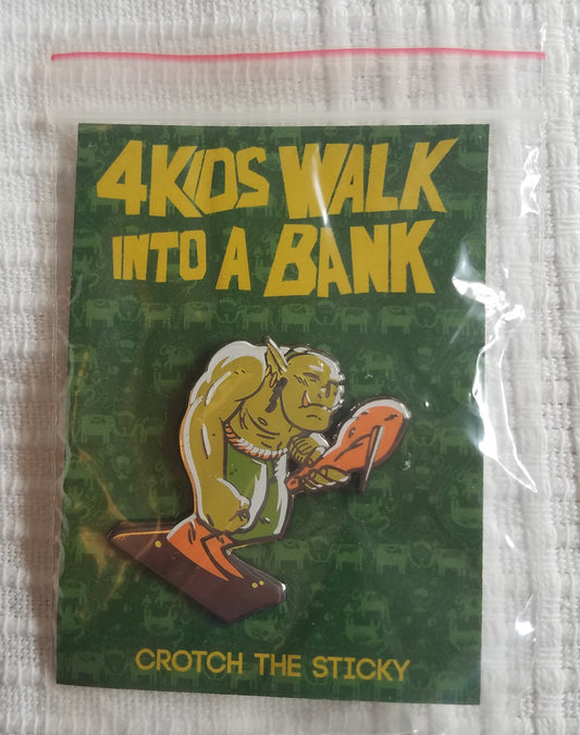 4 KIDS WALK INTO A BANK Orc Pin!