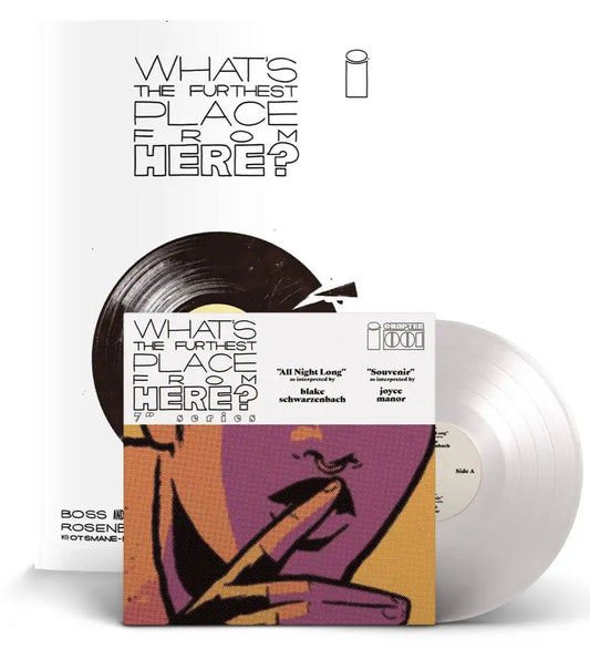 WHAT'S THE FURTHEST PLACE FROM HERE? #1 Deluxe Edition w/ 7" white jacket