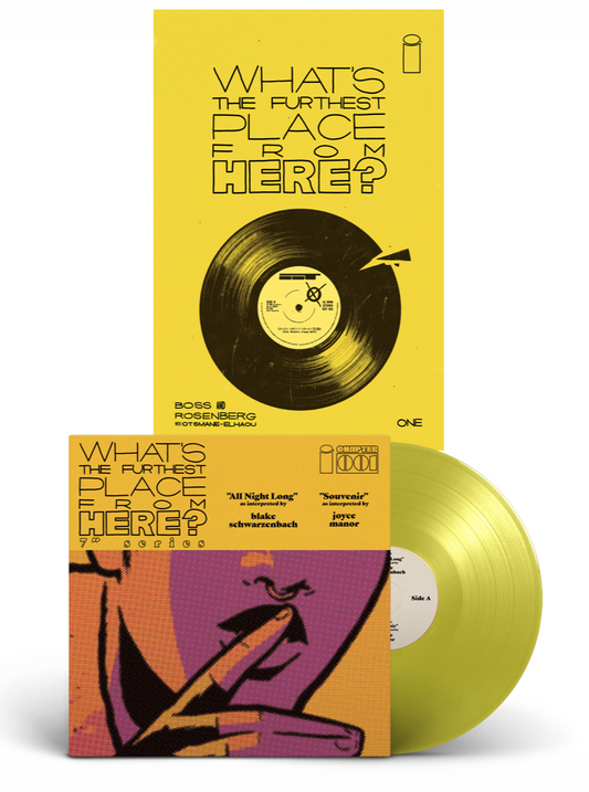 WHAT'S THE FURTHEST PLACE FROM HERE? #1 Deluxe Edition w/ 7"