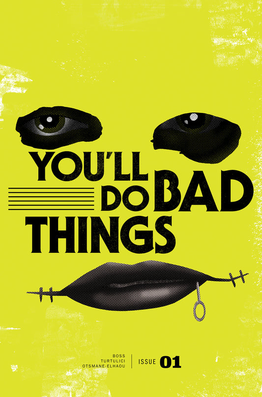 YOU'LL DO BAD THINGS #1 Exclusive