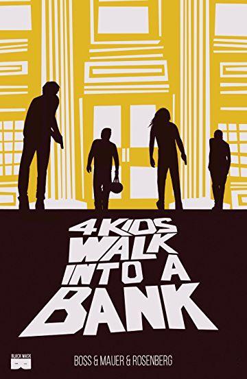 4 KIDS WALK INTO A BANK Hardcover.