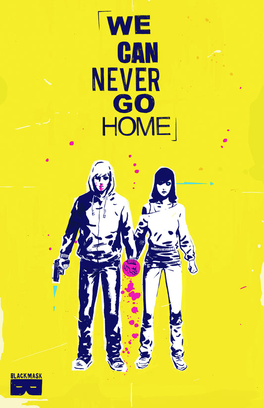 WE CAN NEVER GO HOME Collected Edition.