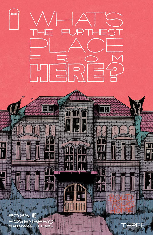 WHAT'S THE FURTHEST PLACE FROM HERE? #3 Cover by Tyler Boss.