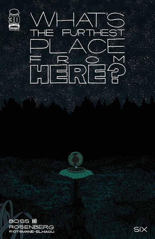 WHAT'S THE FURTHEST PLACE FROM HERE? #6 Cover by Tyler Boss.